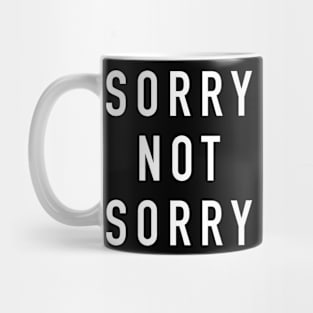 Sorry not sorry Mug